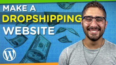 How to Create a Dropshipping Website with WordPresss 2021 | Step-by-Step Tutorial For Beginners!