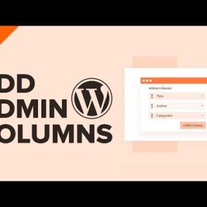 How to Add and Customize Admin Columns in WordPress