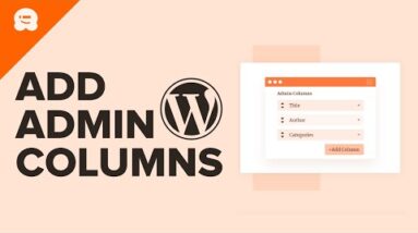 How to Add and Customize Admin Columns in WordPress