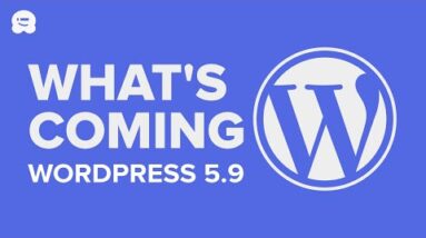 What’s Coming in WordPress 5 9