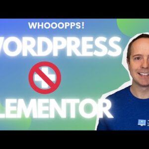 Did The Latest Version Of WordPress Break Elementor?