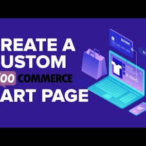 How to Create a Custom WooCommerce Cart Page (No Coding)