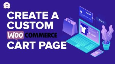How to Create a Custom WooCommerce Cart Page (No Coding)