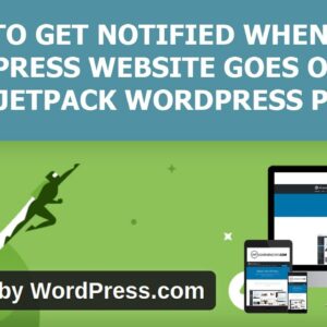 How To Get Notified When Your WordPress Site Goes Offline With Jetpack Plugin(Step-By-Step Tutorial)