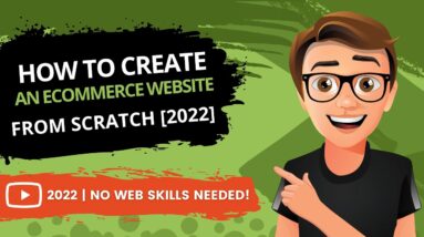 How To Create An Ecommerce Website From Scratch 2022 [EASY]