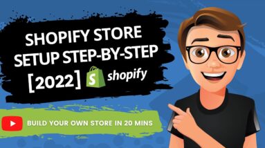 Shopify Store Setup Step By Step 2022 [MADE EASY]