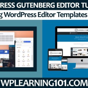 Gutenberg WordPress Editor Templates Overview (Step By Step Tutorial)