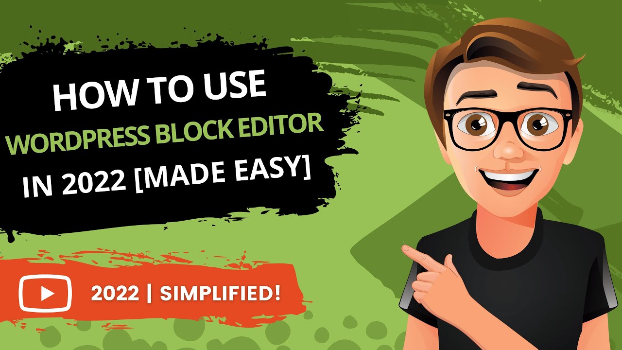 How To Use WordPress Block Editor 2022 [MADE EASY]