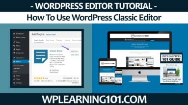 How To Use WordPress Classic Editor (Step By Step Tutorial)