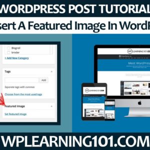 How To Insert A Featured Image In WordPress Posts (Step By Step Tutorial)