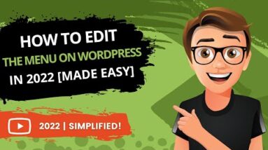 WordPress How To Edit Menu 2022 [MADE EASY]
