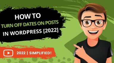 WordPress How To Turn Off Dates On Posts 2022 [FAST]