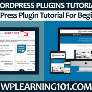 WordPress Plugin Tutorial For Beginners (Step By Step Overview)
