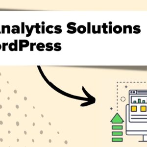 11 Best Analytics Solutions for WordPress Users