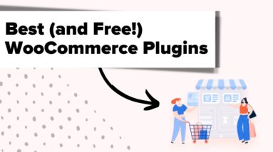17 Best and Free WooCommerce Plugins for Your Store
