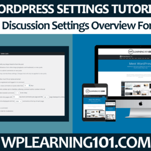 WordPress Discussion Settings Overview For Beginners