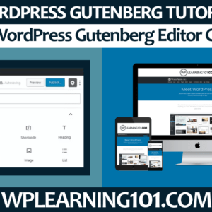 WordPress Gutenberg Editor Conclusion Video 9 Of 9