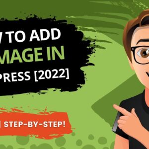 How To Add An Image In WordPress 2022 [FAST]