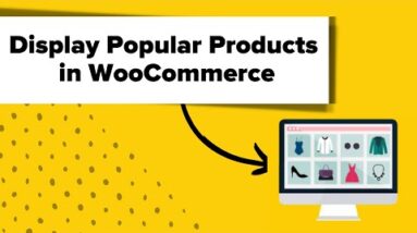 How to Display Popular Products on WooCommerce Product Pages