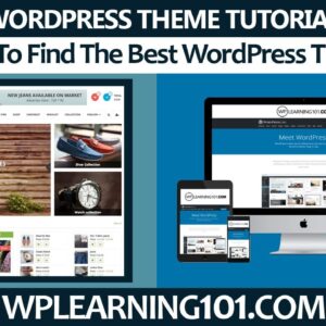 How To Find The Best WordPress Theme (Step By Step Tutorial)