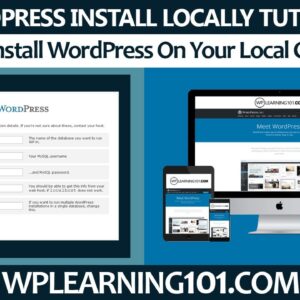 How To Install WordPress On Your Local Computer (Step By Step Tutorial)