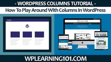 How To Play Around With Columns In WordPress (Step By Step Tutorial)