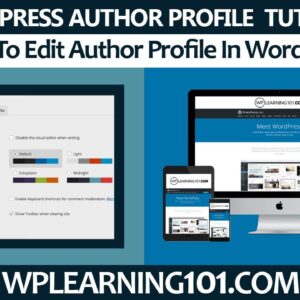 How To Edit Author Profile In WordPress (Step By Step Tutorial For Beginners)
