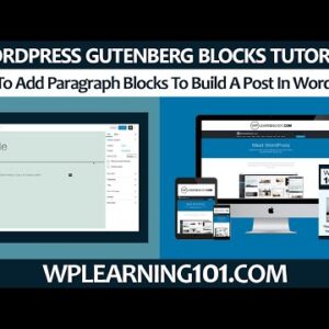 How To Add Gutenberg Paragraph Blocks To Build A Post In WordPress (Step By Step Tutorial)