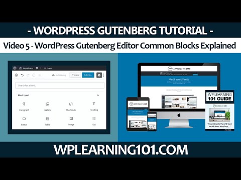 WordPress Gutenberg Editor Common Blocks Explained [Video 5 Of 9]