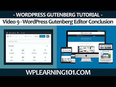 WordPress Gutenberg Editor Conclusion And More [Video 9 Of 9]