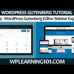 WordPress Gutenberg Editor Sidebar Explained [Video 4 Of 9]