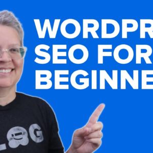 WordPress SEO Tutorial for Beginners (2022) - How to Optimize Your WordPress Site