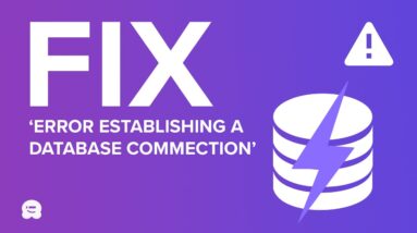 How to Fix the Error Establishing a Database Connection in WordPress [Step by Step]