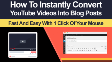 How To Instantly Convert YouTube Videos Into Blog Post Fast And Easy In WordPress