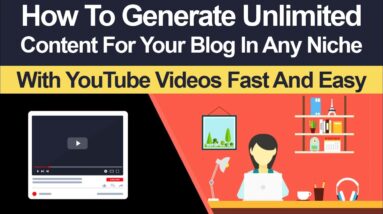 How To Generate Unlimited Content For Your WordPress Blog In Any Niche Fast And Easy