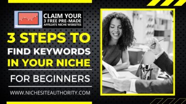 3 Steps On How To Find Keywords In Your Niche (For Beginners)