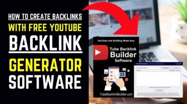 How To Create Backlinks With Free YouTube Backlink Generator Software