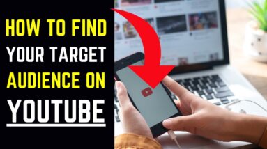 How To Find Your Target Audience On YouTube