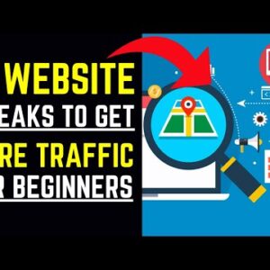 10 Website Tweaks You Should Make If You Want More Traffic (For Beginners)