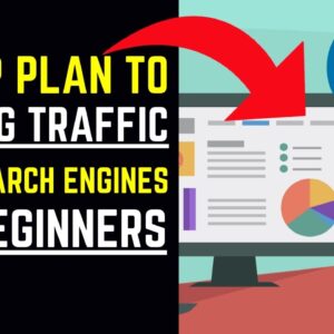 5 Step Plan To Getting Traffic From Search Engines (For Beginners)