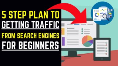 5 Step Plan To Getting Traffic From Search Engines (For Beginners)