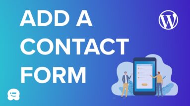 How to Add a Contact Form to a WordPress Site for Free (5 Easy Steps)