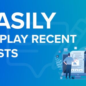 How to Display Recent Posts in WordPress (3 Easy Ways)