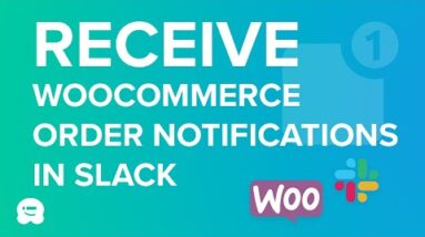 How to Receive Slack Notifications for WooCommerce Orders