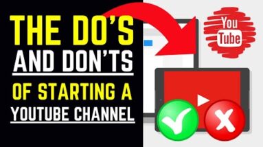 The Do's And Don'ts Of Starting A YouTube Channel For Your Brand
