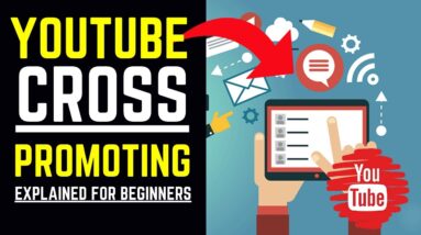 YouTube Cross Promoting Explained (For Beginners)