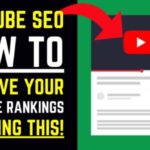 YouTube SEO - How To Improve Your YouTube Rankings By Doing This