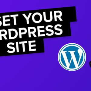 How to Restart a WordPress Site – Reset WordPress (The Fast Way!)