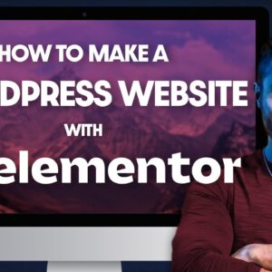 How to Make a WordPress Website with Elementor | (Best Elementor Tutorial 2022)