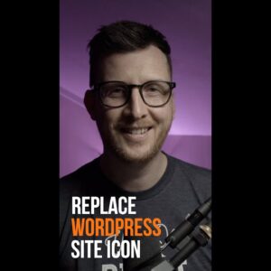 How to Change the WordPress Site Icon (Favicon Replacement)